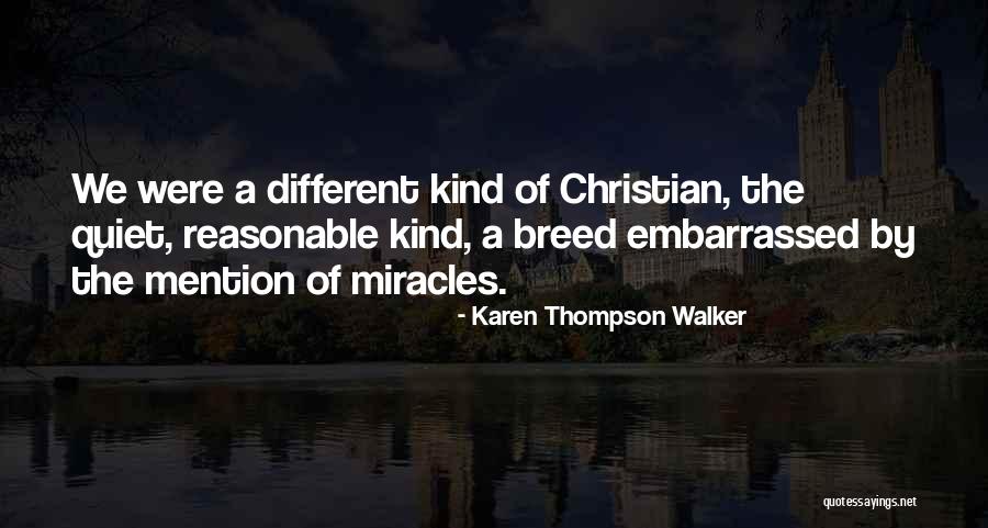 Be Kind Or Be Quiet Quotes By Karen Thompson Walker Be Kind Or Be Quiet Quotes By Karen Thompson Walker