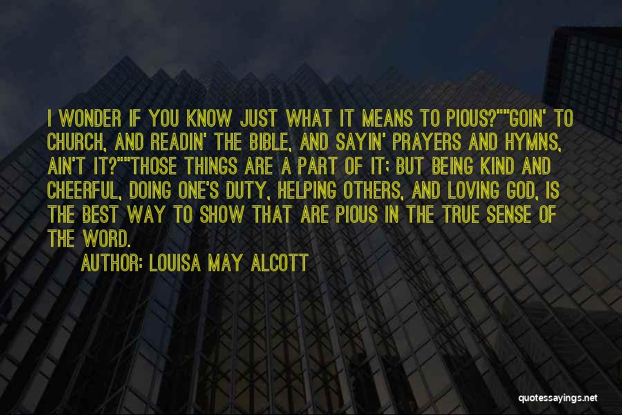 Be Kind To Others Bible Quotes By Louisa May Alcott