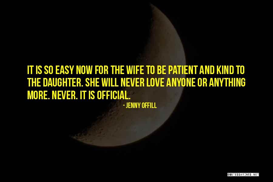 Be Kind To Your Wife Quotes By Jenny Offill Be Kind To Your Wife Quotes By Jenny Offill