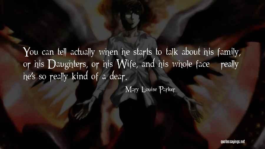Be Kind To Your Wife Quotes By Mary-Louise Parker Be Kind To Your Wife Quotes By Mary-Louise Parker