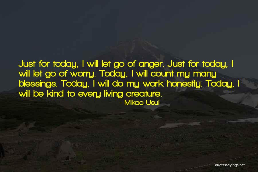 Be Kind Today Quotes By Mikao Usui Be Kind Today Quotes By Mikao Usui
