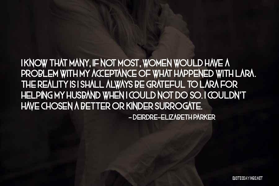 Be Kinder Quotes By Deirdre-Elizabeth Parker Be Kinder Quotes By Deirdre-Elizabeth Parker