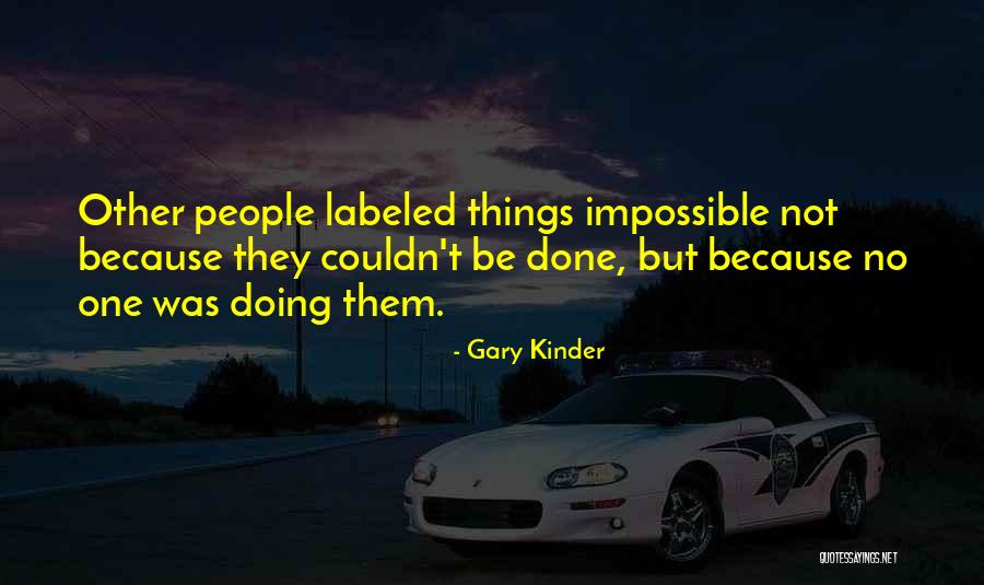 Be Kinder Quotes By Gary Kinder Be Kinder Quotes By Gary Kinder
