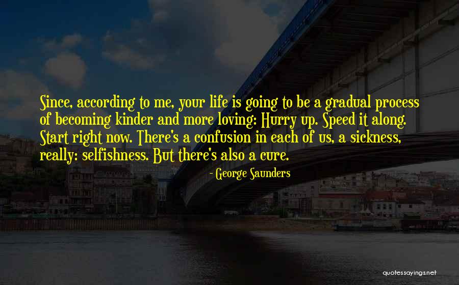Be Kinder Quotes By George Saunders Be Kinder Quotes By George Saunders