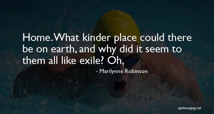 Be Kinder Quotes By Marilynne Robinson Be Kinder Quotes By Marilynne Robinson