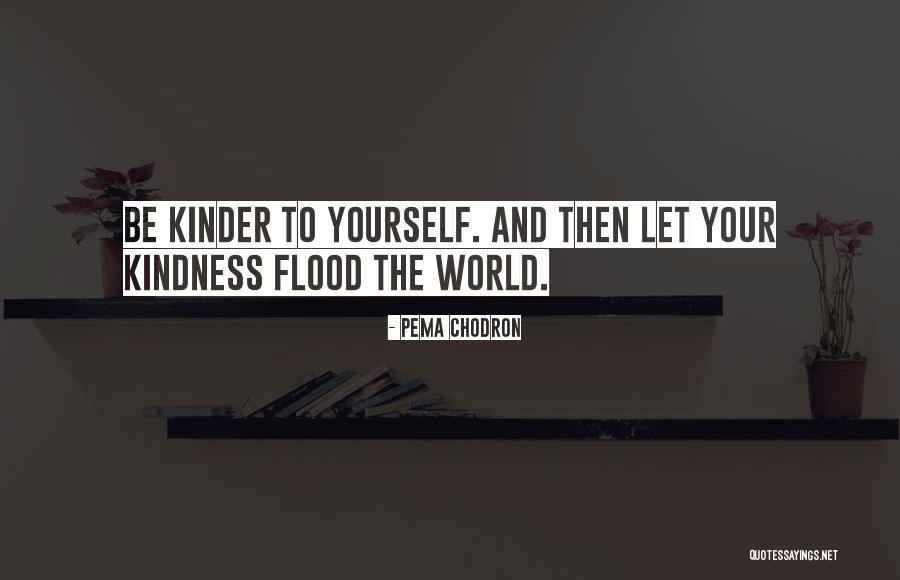 Be Kinder Quotes By Pema Chodron Be Kinder Quotes By Pema Chodron