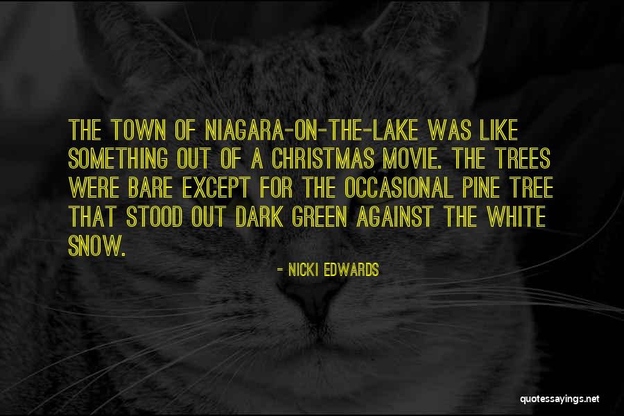Be Like A Christmas Tree Quotes By Nicki Edwards Be Like A Christmas Tree Quotes By Nicki Edwards