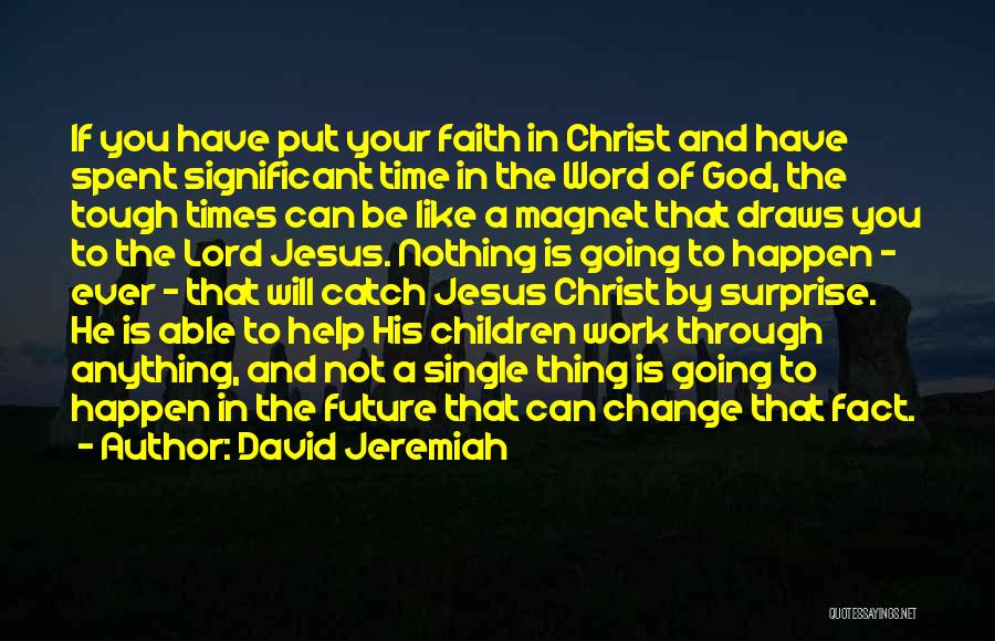 Be Like Christ Quotes By David Jeremiah Be Like Christ Quotes By David Jeremiah
