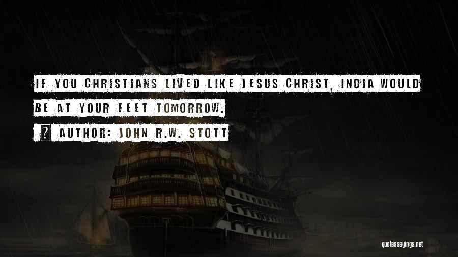 Be Like Christ Quotes By John R.W. Stott
