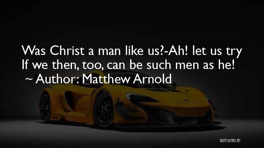 Be Like Christ Quotes By Matthew Arnold