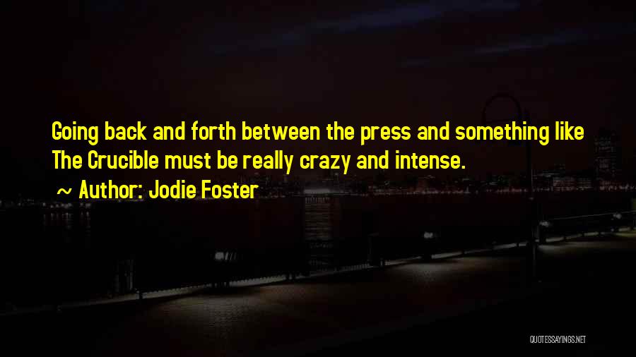 Be Like Jodie Quotes By Jodie Foster