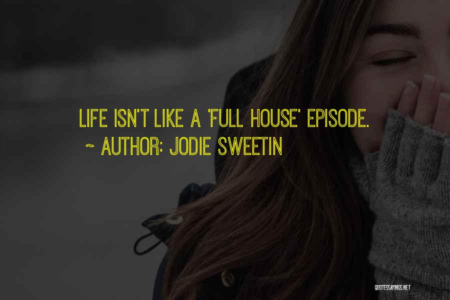 Be Like Jodie Quotes By Jodie Sweetin