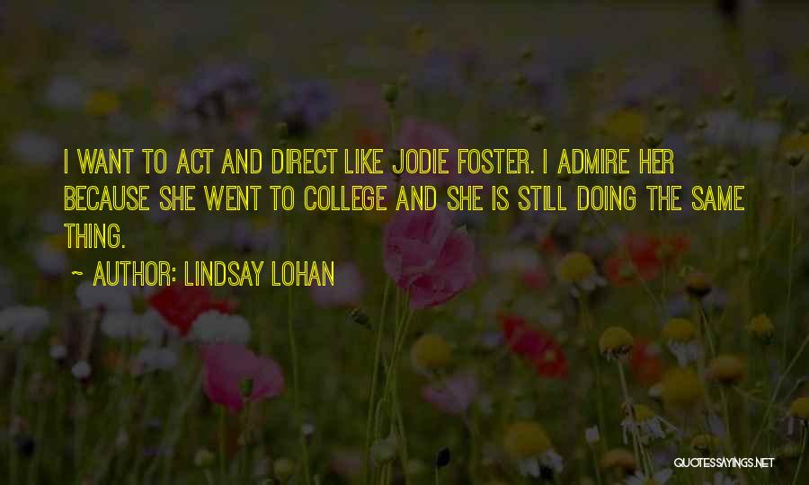 Be Like Jodie Quotes By Lindsay Lohan