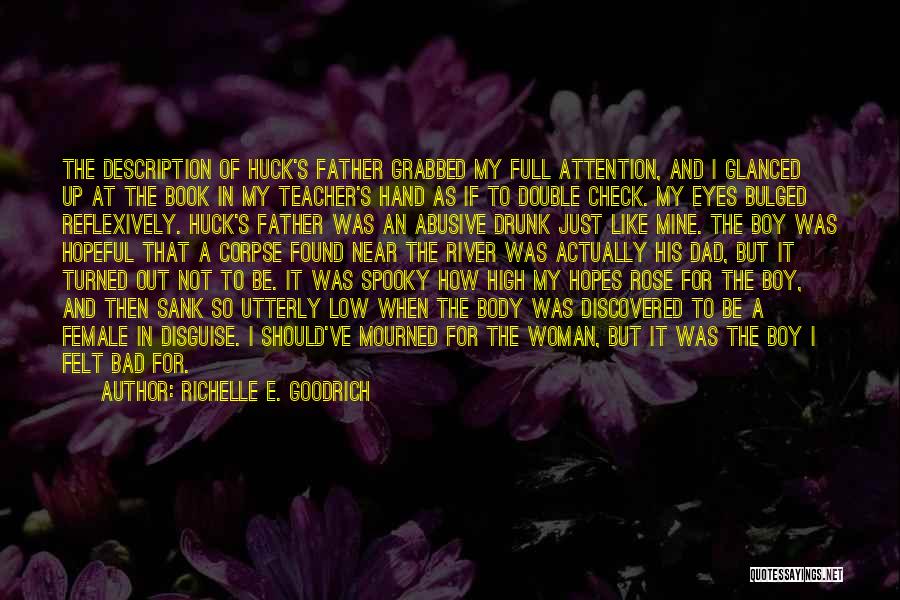 Be Like My Dad Quotes By Richelle E. Goodrich