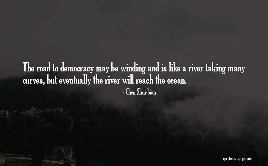 Be Like River Quotes By Chen Shui-bian Be Like River Quotes By Chen Shui-bian