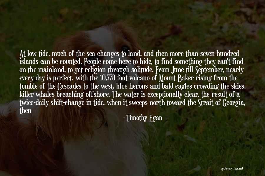 Be Like River Quotes By Timothy Egan Be Like River Quotes By Timothy Egan