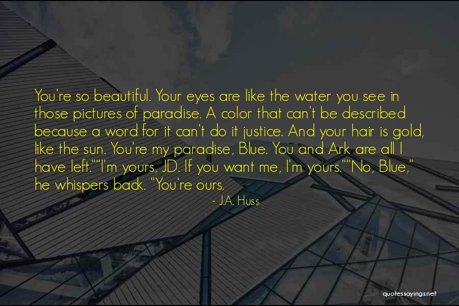 Be Like Water Quotes By J.A. Huss