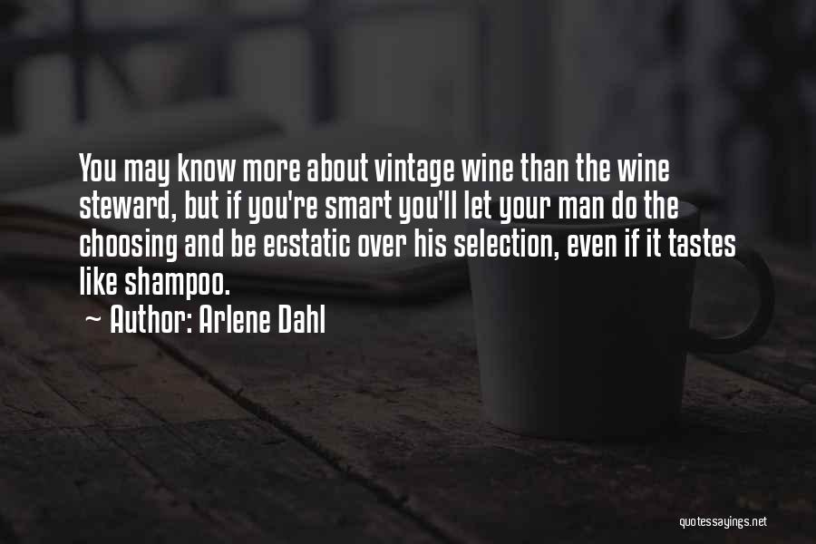 Be Like Wine Quotes By Arlene Dahl