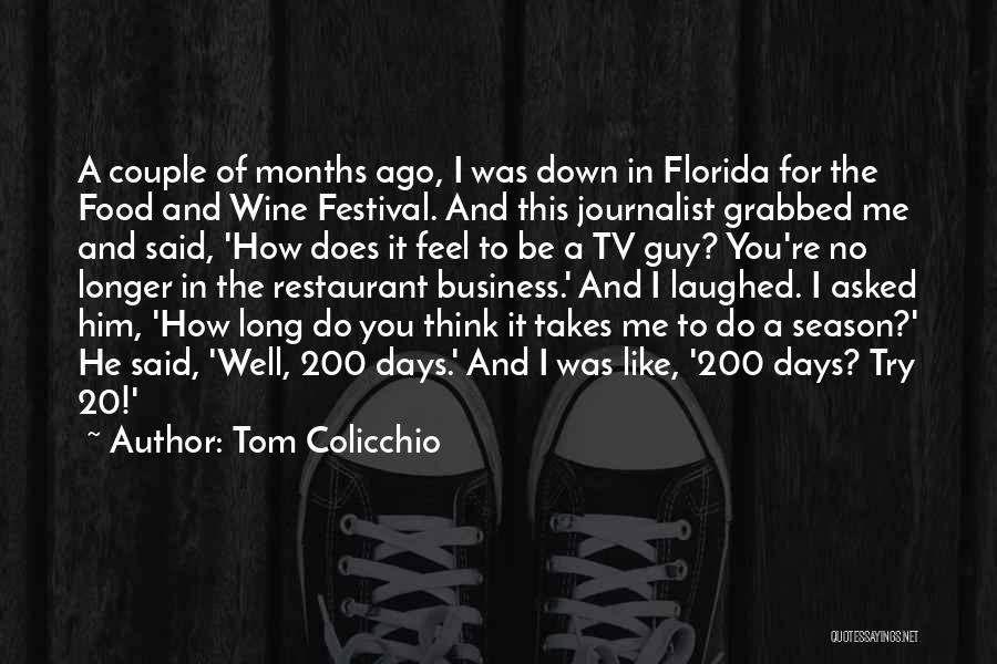 Be Like Wine Quotes By Tom Colicchio