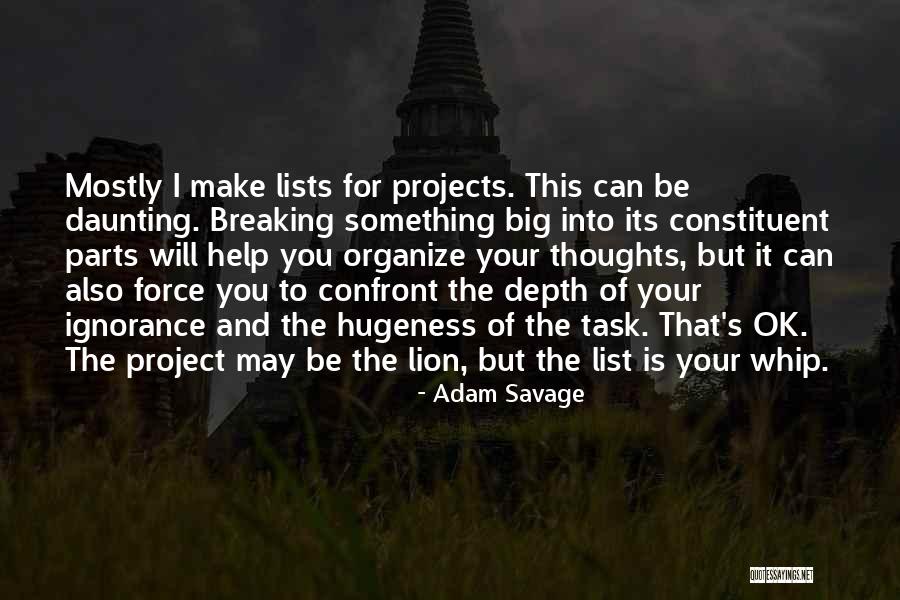 Be Lion Quotes By Adam Savage Be Lion Quotes By Adam Savage
