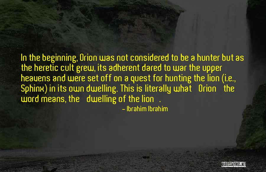 Be Lion Quotes By Ibrahim Ibrahim