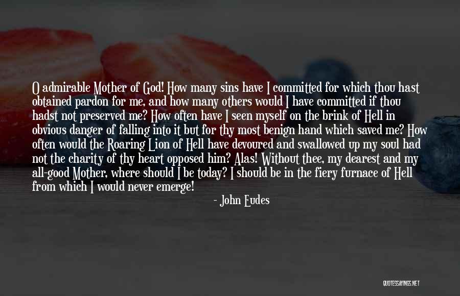 Be Lion Quotes By John Eudes Be Lion Quotes By John Eudes