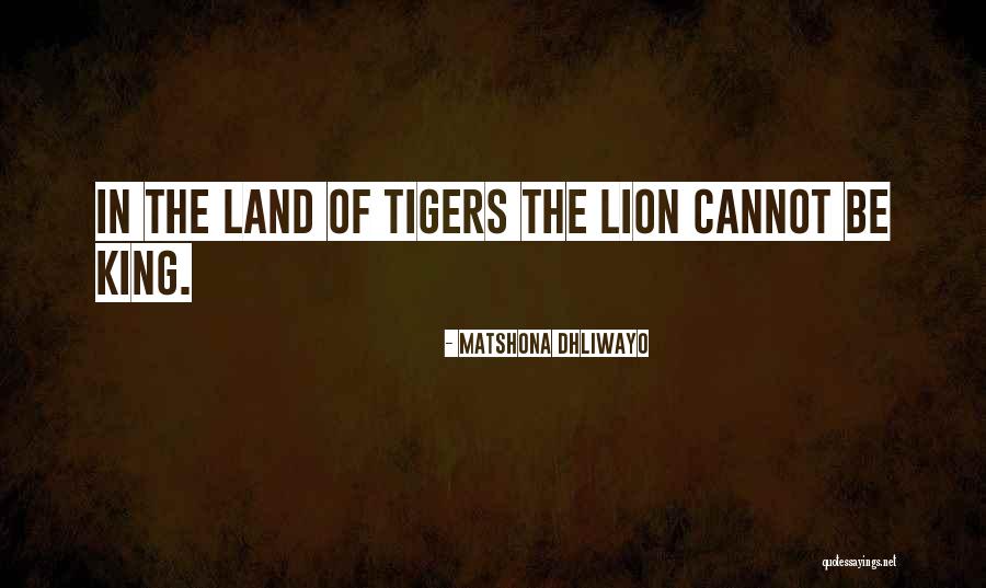 Be Lion Quotes By Matshona Dhliwayo Be Lion Quotes By Matshona Dhliwayo