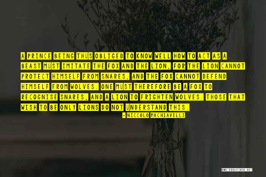 Be Lion Quotes By Niccolo Machiavelli Be Lion Quotes By Niccolo Machiavelli
