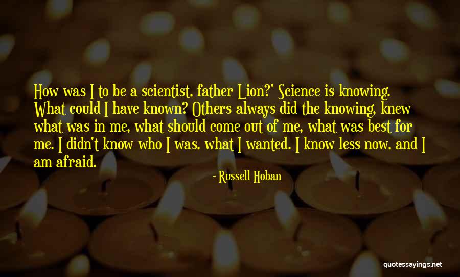 Be Lion Quotes By Russell Hoban Be Lion Quotes By Russell Hoban