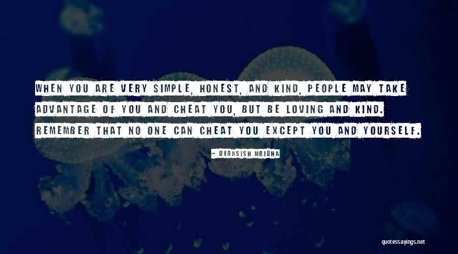 Be Loving And Kind Quotes By Debasish Mridha Be Loving And Kind Quotes By Debasish Mridha
