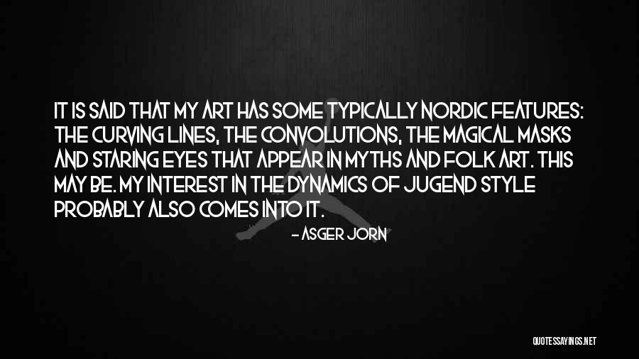 Be Magical Quotes By Asger Jorn Be Magical Quotes By Asger Jorn