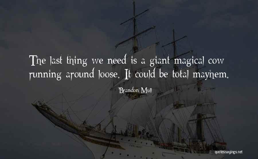Be Magical Quotes By Brandon Mull Be Magical Quotes By Brandon Mull