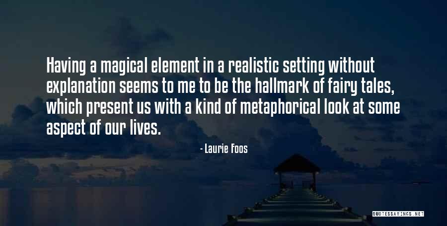 Be Magical Quotes By Laurie Foos Be Magical Quotes By Laurie Foos