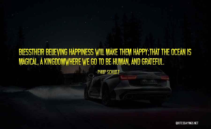 Be Magical Quotes By Philip Schultz Be Magical Quotes By Philip Schultz