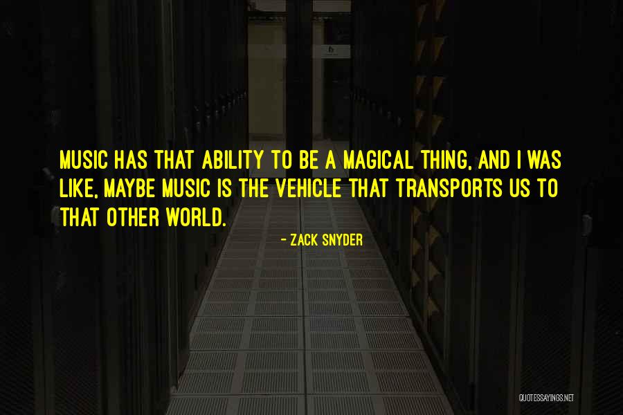 Be Magical Quotes By Zack Snyder Be Magical Quotes By Zack Snyder