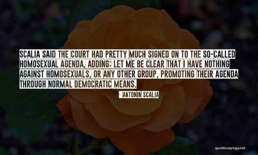 Be Mean Quotes By Antonin Scalia