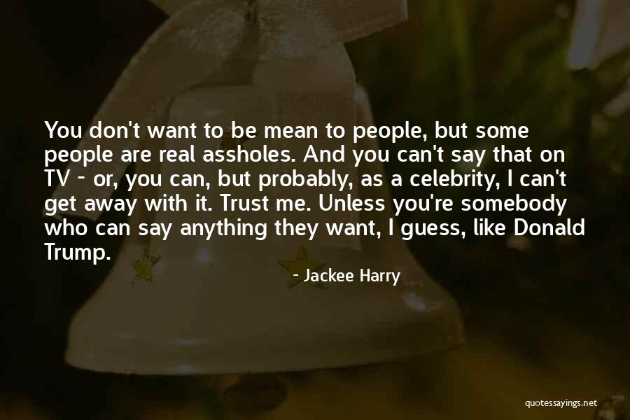 Be Mean Quotes By Jackee Harry