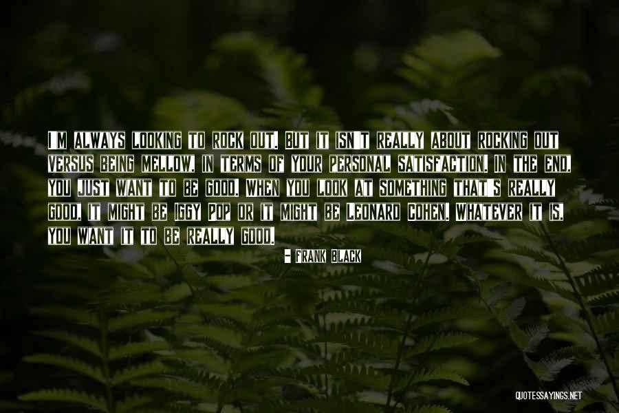 Be Mellow Quotes By Frank Black Be Mellow Quotes By Frank Black