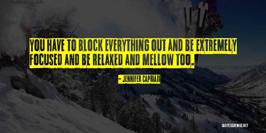 Be Mellow Quotes By Jennifer Capriati Be Mellow Quotes By Jennifer Capriati