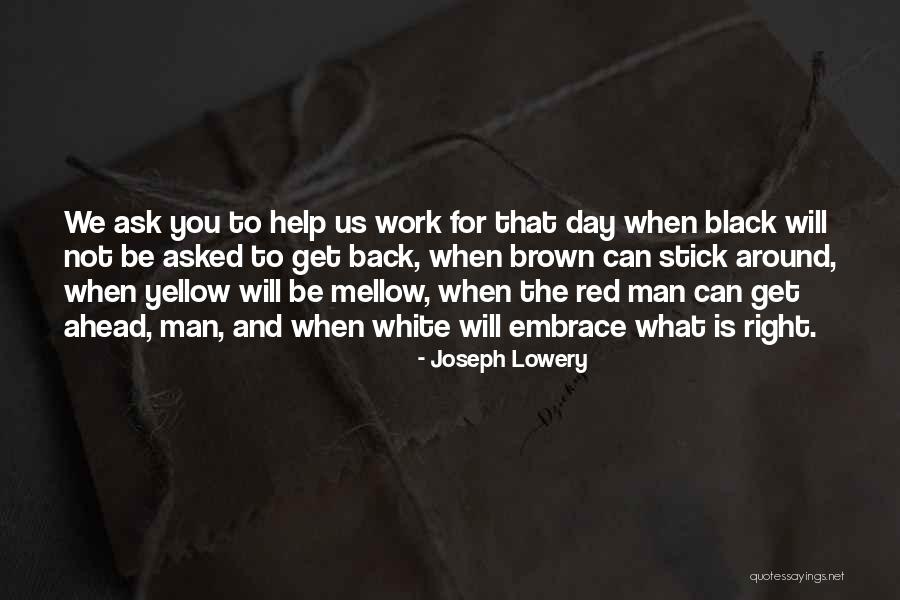 Be Mellow Quotes By Joseph Lowery Be Mellow Quotes By Joseph Lowery