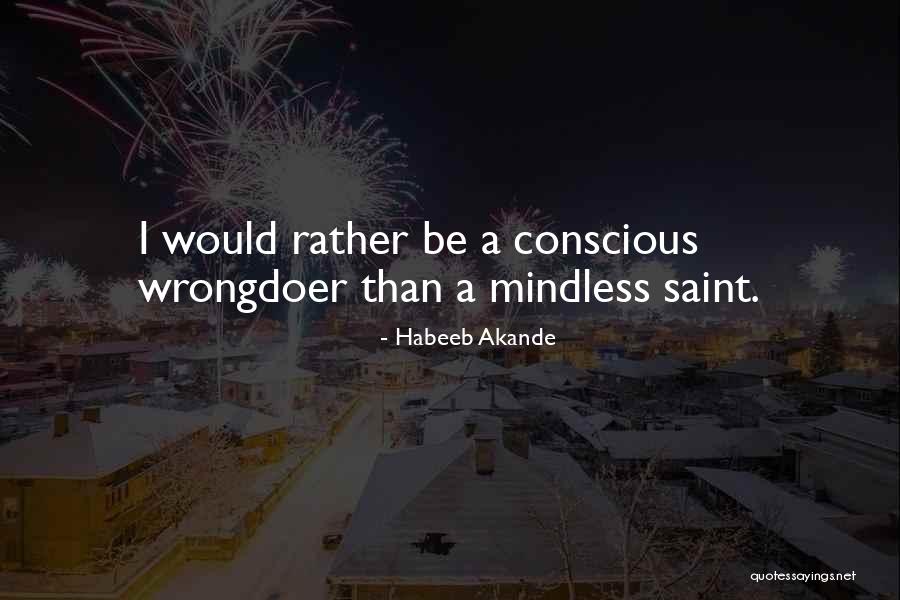 Be Mindful Quotes By Habeeb Akande Be Mindful Quotes By Habeeb Akande