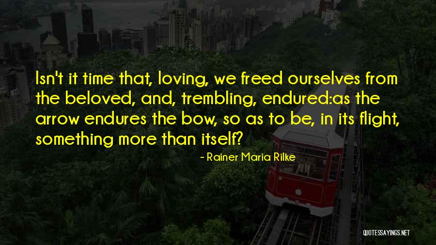 Be More Loving Quotes By Rainer Maria Rilke