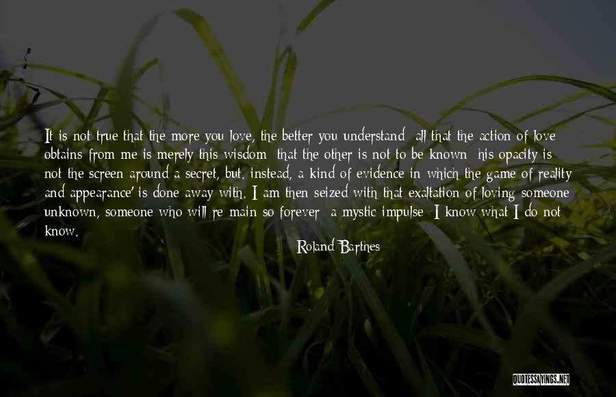 Be More Loving Quotes By Roland Barthes