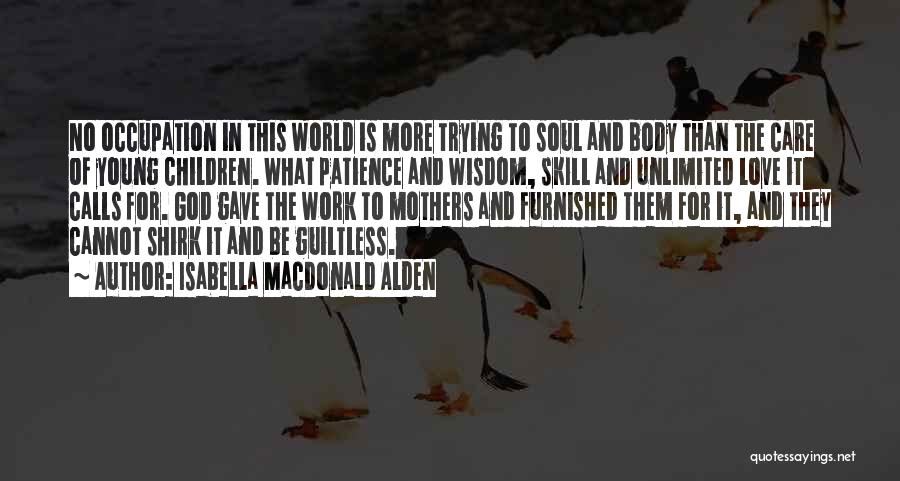 Be More Patience Quotes By Isabella MacDonald Alden