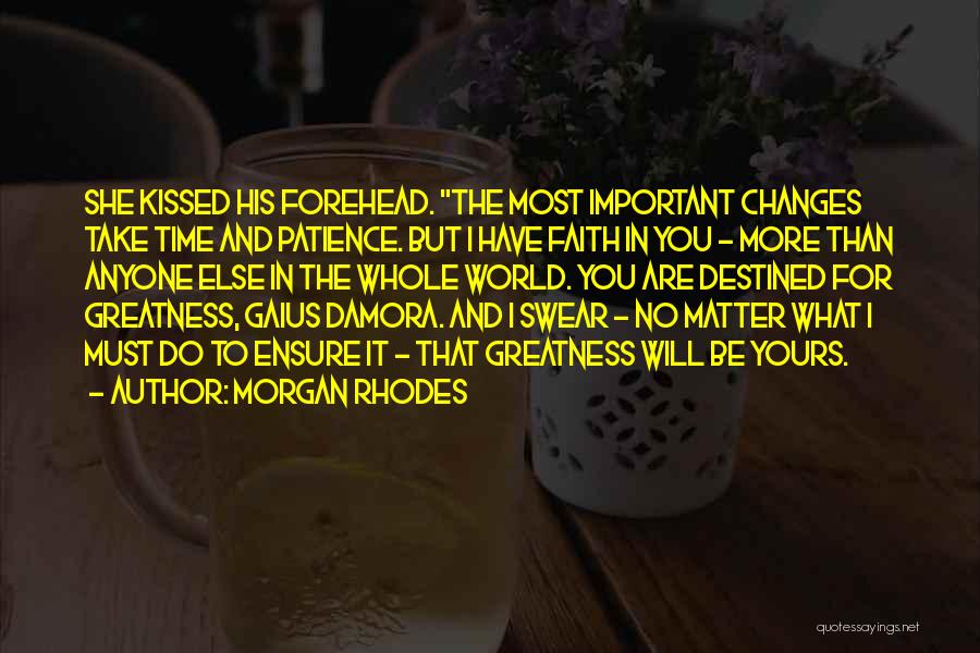 Be More Patience Quotes By Morgan Rhodes