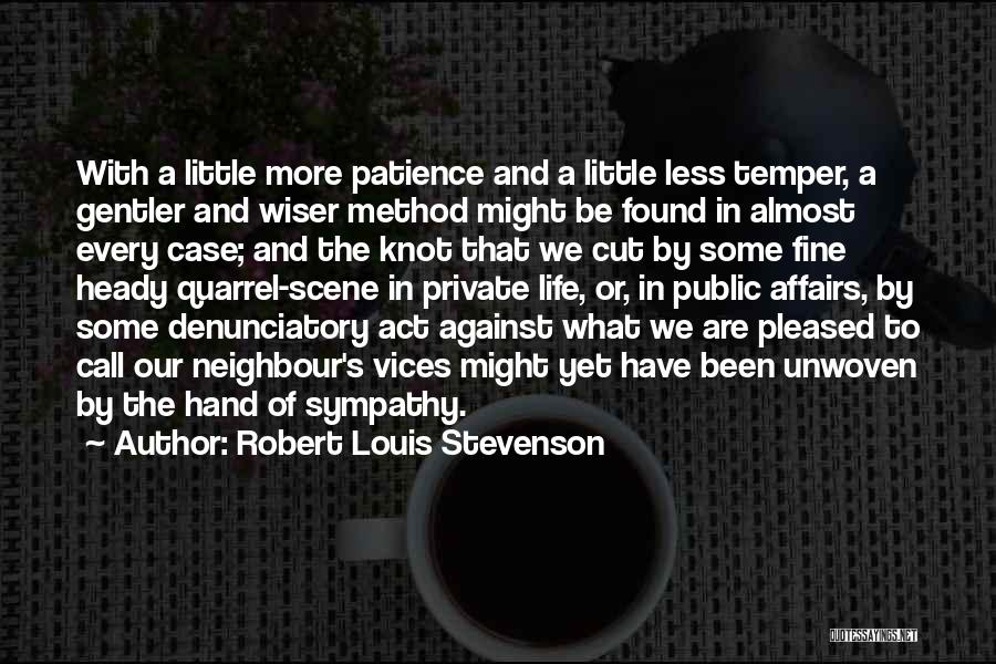 Be More Patience Quotes By Robert Louis Stevenson