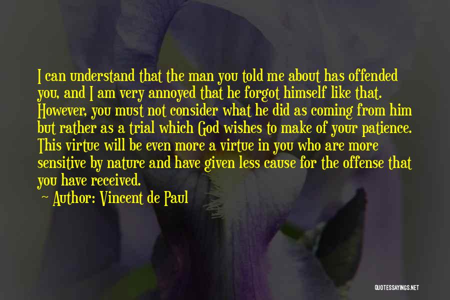 Be More Patience Quotes By Vincent De Paul