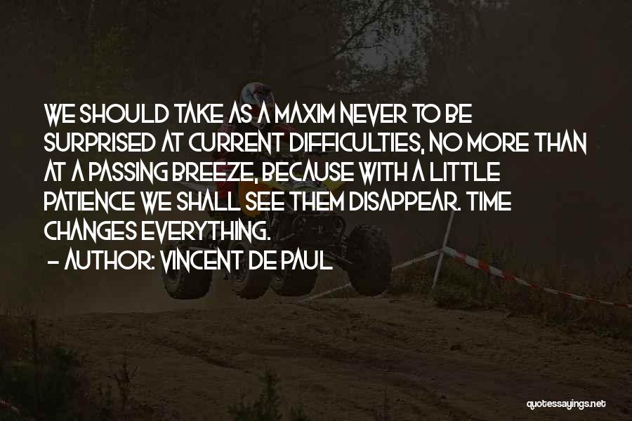 Be More Patience Quotes By Vincent De Paul