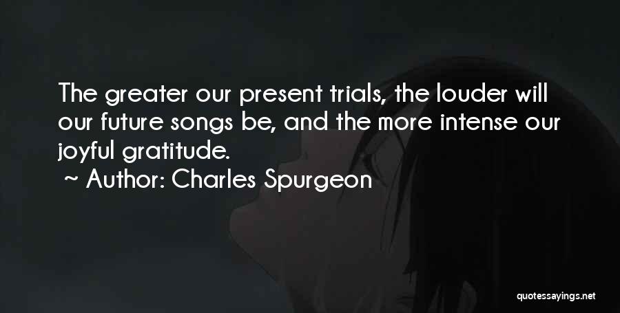 Be More Present Quotes By Charles Spurgeon