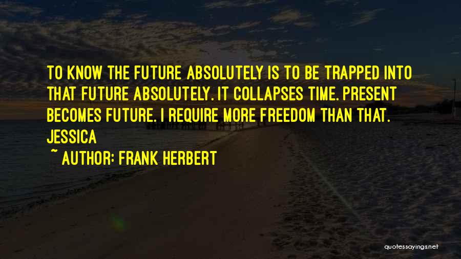Be More Present Quotes By Frank Herbert